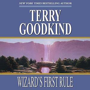 Wizard's First Rule by Terry Goodkind