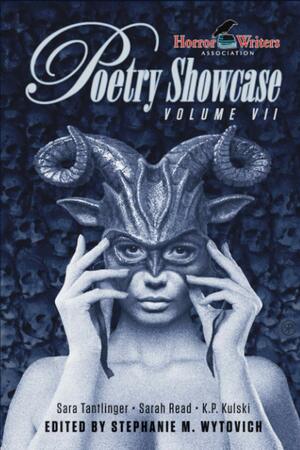 HWA Poetry Showcase Volume VII by Kristy Park Kulski, Sarah Read, Sara Tantlinger, Miriam H. Harrison, Stephanie M. Wytovich