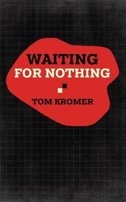 Waiting for Nothing by Tom Kromer