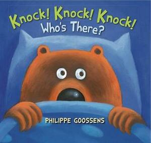 Knock! Knock! Knock! Who's There? by Philippe Goossens