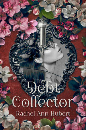The Debt Collector by Rachel Ann Hubert