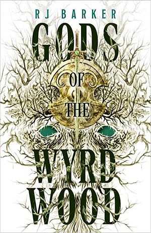 Gods of the Wyrdwood by R.J. Barker