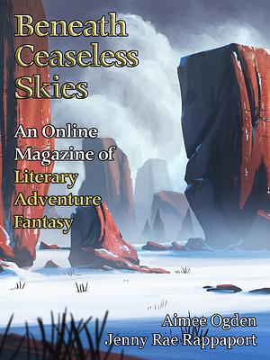 Beneath Ceaseless Skies Issue #396 by Aimee Ogden, Jenny Rae Rappaport, Scott H. Andrews