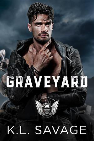 Graveyard: An MC Romance by K.L. Savage, K.L. Savage