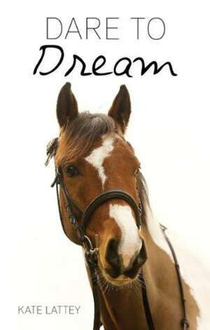Dare to Dream by Kate Lattey