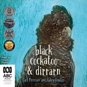 Black Cockatoo & Dirrarn by Carl Merrison, Hakea Hustler