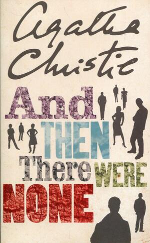 And Then There Were None by Agatha Christie