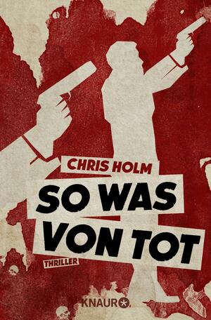 So was von tot by Chris Holm