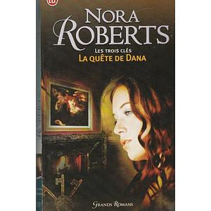 La quête de Dana by Nora Roberts