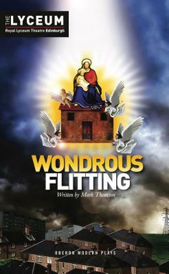 Wondrous Flitting by Mark Thomson