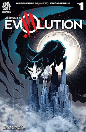 Animosity: Evolution #1 by Marguerite Bennett, Marshall Dillon, Rob Schwager, Eric Gapstur