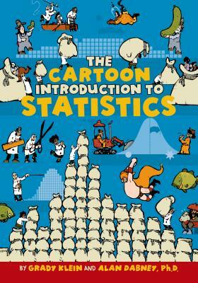 The Cartoon Introduction to Statistics by Grady Klein, Alan Dabney