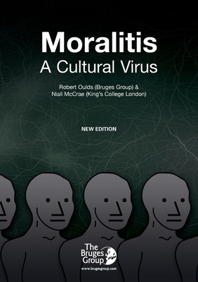 Moralitis, A Cultural Virus by Robert Oulds, Niall McCrae
