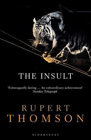 The Insult by Rupert Thomson