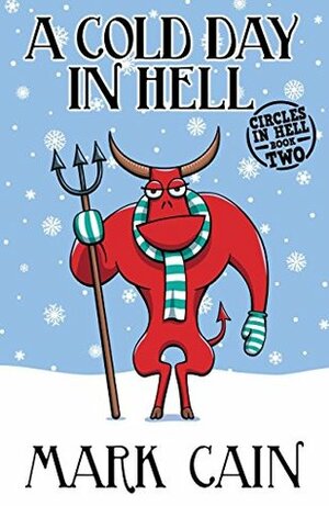 A Cold Day In Hell by Mark Cain