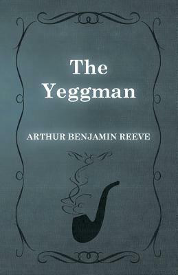 The Yeggman by Arthur Benjamin Reeve