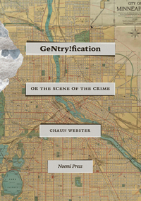 Gentry!fication: Or the Scene of the Crime by Chaun Webster