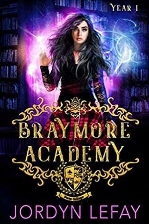 Braymore Academy: Year I (Braymore Academy Series Book 1) by Jordyn LeFay