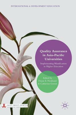 Quality Assurance in Asia-Pacific Universities: Implementing Massification in Higher Education by 