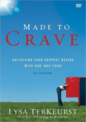 Made to Crave: Satisfying Your Deepest Desire with God, Not Food by Lysa TerKeurst