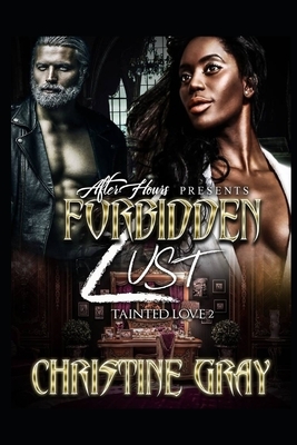 Forbidden Lust: Tainted Love 2 by Christine Gray