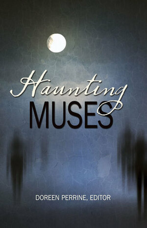 Haunting Muses by Elaine Burnes, Doreen Perrine