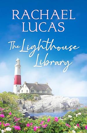 The Lighthouse Library by Rachael Lucas