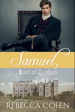 Samuel, Earl of Crofton  by Rebecca Cohen