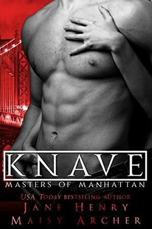 Knave (Masters of Manhattan #1) by Maisy Archer, Jane Henry