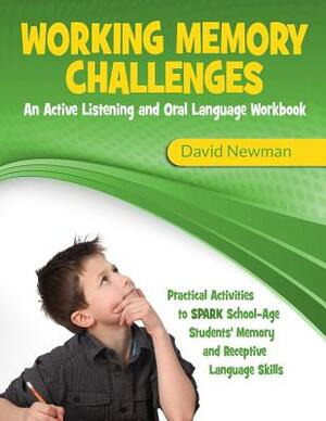 Working Memory Challenges by David Newman