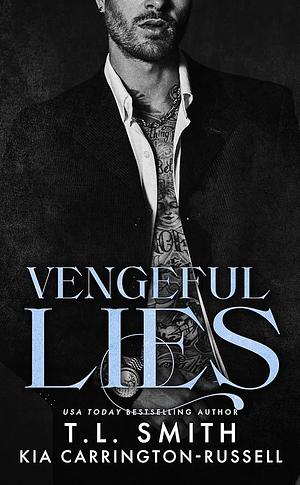 Vengeful Lies by T.L. Smith, Kia Carrington-Russell