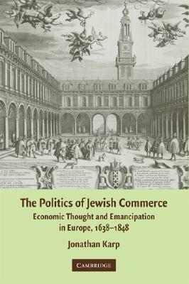 The Politics of Jewish Commerce by Jonathan Karp