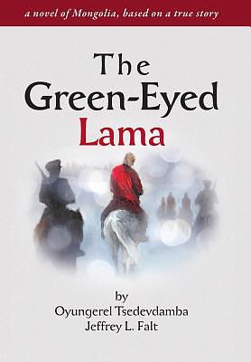 The Green Eyed Lama by Oyungerel Tsedevdamba, Jeffrey Lester Falt