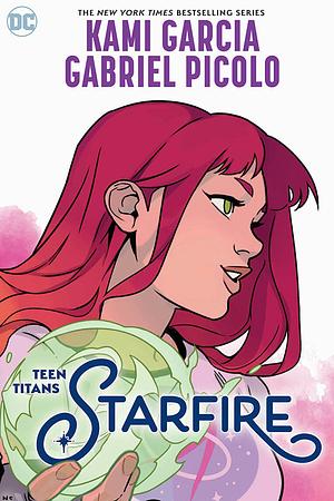 Teen Titans: Starfire by Kami Garcia