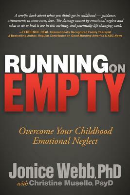 Running on Empty: Overcome Your Childhood Emotional Neglect by Jonice Webb