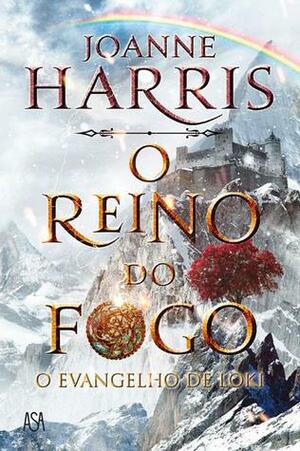 O Reino do Fogo: O Evangelho de Loki by Joanne M. Harris