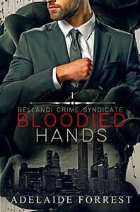 Bloodied Hands by Adelaide Forrest