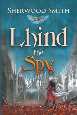 Lhind the Spy by Sherwood Smith