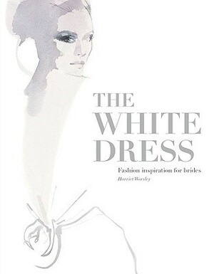 The White Dress by Harriet Worsley