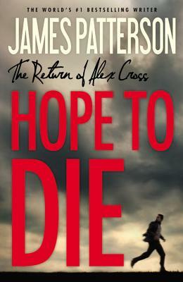 Hope to Die by James Patterson