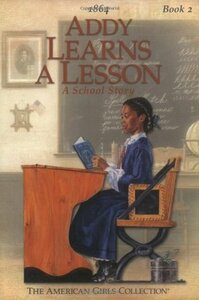 Addy Learns a Lesson: A School Story by Connie Rose Porter