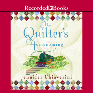 The Quilter's Homecoming by Jennifer Chiaverini