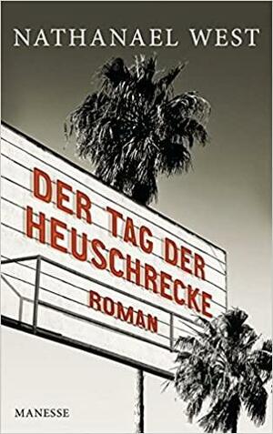 Der Tag der Heuschrecke by Carlo Fruttero, Nathanael West, W.H. Auden