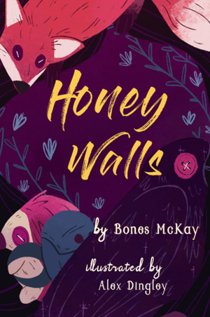 Honey Walls by Alex Dingley, Bones McKay