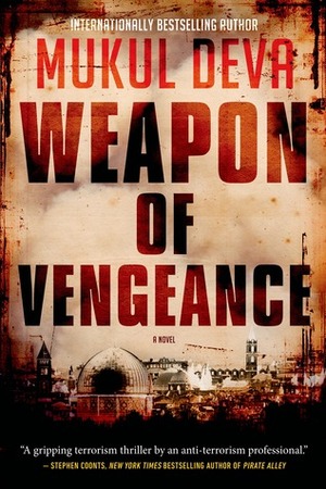 Weapon of Vengeance: A Novel by Mukul Deva