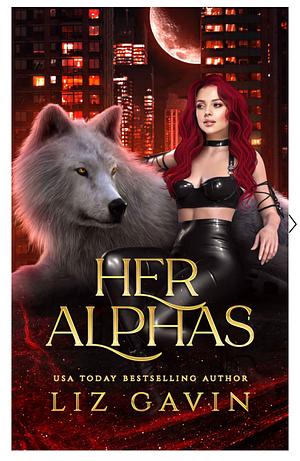 Her Alphas  by Liz Gavin