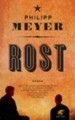 Rost by Philipp Meyer, Frank Heibert