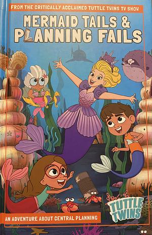 Mermaid Tails and Planning Fails by Connor Boyack