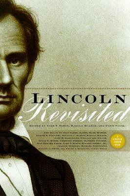 Lincoln Revisited: New Insights from the Lincoln Forum by Harold Holzer, Dawn Vogel, John Y. Simon