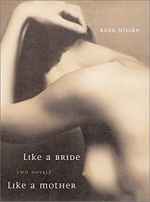 Like a Bride and Like a Mother by Rosa Nissán